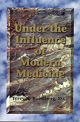 Under the Influence of Modern Medicine